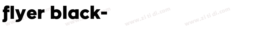 flyer black字体转换 flyer black字体转换